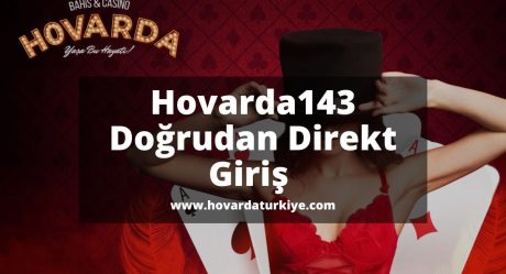 Hovarda143 Doğrudan Direkt Giriş